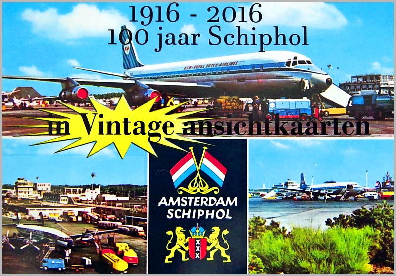 Boekje 100 jaar Schiphol in vintage ansichtkaarten